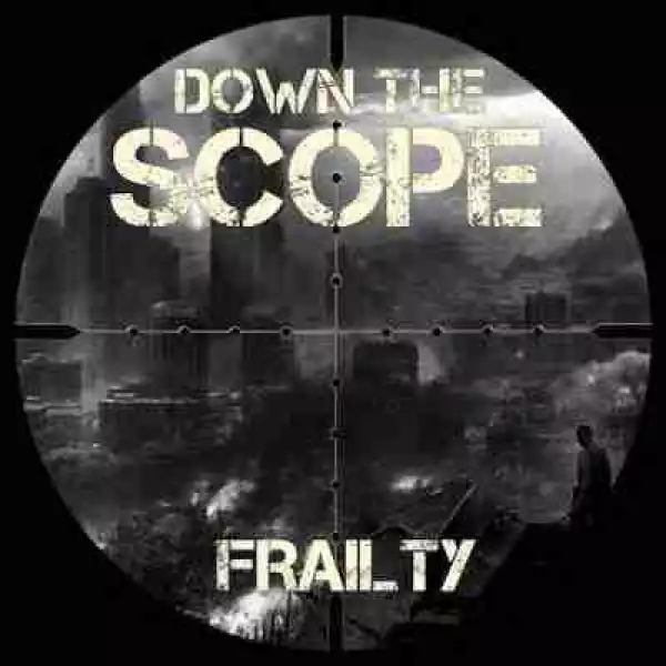 Frailty BY Down The Scope